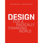 Design for a Radically Changing World - Hardcover