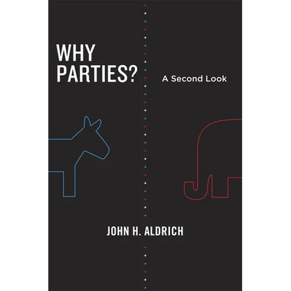 Why Parties?: A Second Look - Paperback