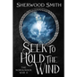 Seek to Hold The Wind: The Norsunder War II - Paperback