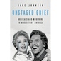 Unstaged Grief: Musicals and Mourning in Midcentury America - Hardcover
