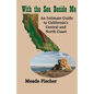 With the Sea Beside Me: An intimate guide to California's central and north coast - Paperback