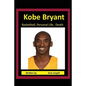 Kobe Bryant Basketball, Personal Life, Death - Paperback
