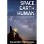 Space. Earth. Human.: New Views on Science - Paperback