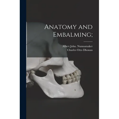 Anatomy and Embalming; - Paperback