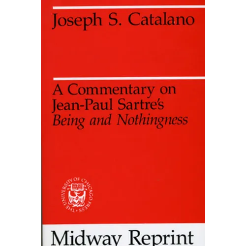 A Commentary on Jean-Paul Sartre's Being and Nothingness - Paperback