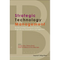 Strategic Technology Management: Building Bridges Between Sciences, Engineering and Business Management - Paperback