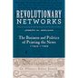 Revolutionary Networks: The Business and Politics of Printing the News, 1763-1789 - Paperback