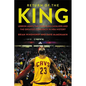 Return of the King: Lebron James, the Cleveland Cavaliers and the Greatest Comeback in NBA History - Hardcover