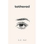 tethered - Paperback