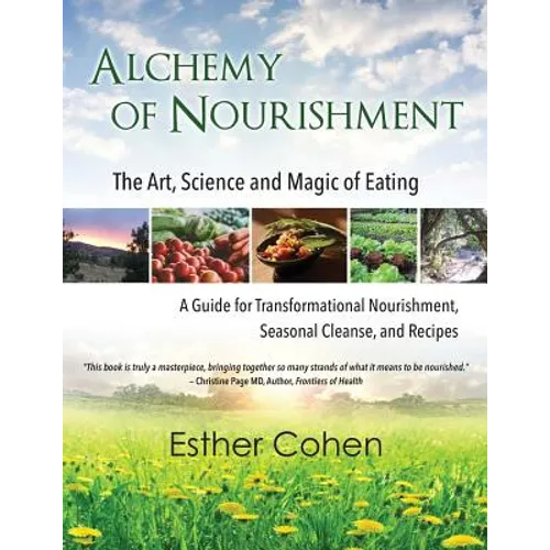 Alchemy of Nourishment: The Art, Science and Magic of Eating - Paperback