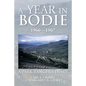 A Year in Bodie: A Park Ranger's Diary - Paperback