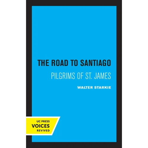 Road to Santiago: Pilgrims of St. James - Paperback