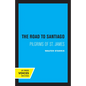 Road to Santiago: Pilgrims of St. James - Paperback