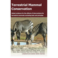 Terrestrial Mammal Conservation: Global Evidence for the Effects of Interventions for Terrestrial Mammals Excluding Bats and Primates - Hardcover