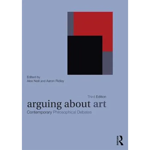Arguing about Art: Contemporary Philosophical Debates - Paperback