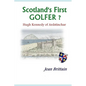 Scotland's First GOLFER? - Hugh Kennedy of Ardstinchar - Paperback