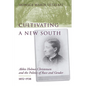Cultivating a New South: Abbie Holmes Christensen and the Politics of Race and Gender, 1852-1938 - Hardcover