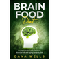 Brain Food Diet: Cognitive Decline and Alzheimers Reversed with Anti-aging Longevity Diet - Paperback