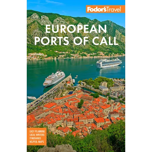 Fodor's European Cruise Ports of Call: Top Cruise Ports in the Mediterranean, Aegean, and Northern Europe - Paperback