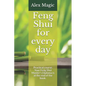 Feng Shui for every day: Practical course. Your Feng Shui Master's Diploma is at the end of the book. - Paperback