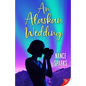 An Alaskan Wedding - Paperback