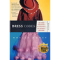 Dress Codes: Of Three Girlhoods--My Mother's, My Father's, and Mine - Paperback