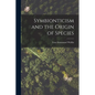 Symbionticism and the Origin of Species - Paperback
