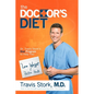 The Doctor's Diet: Dr. Travis Stork's Stat Program to Help You Lose Weight & Restore Health - Hardcover