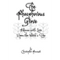 The Phosphorous Grove: Aflame with Love Upon the Witch's Tree - Paperback