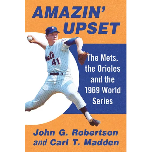 Amazin' Upset: The Mets, the Orioles and the 1969 World Series - Paperback