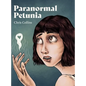 Paranormal Petunia - Hardcover