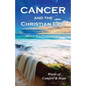 Cancer and the Christian Life: Words of Comfort and Hope - Paperback