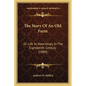 The Story Of An Old Farm: Or Life In New Jersey In The Eighteenth Century (1889) - Paperback