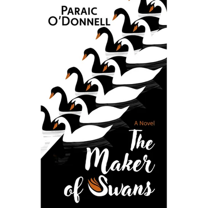 The Maker of Swans - Library Binding