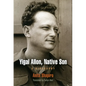 Yigal Allon, Native Son: A Biography - Hardcover