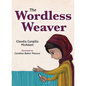 The Wordless Weaver - Hardcover