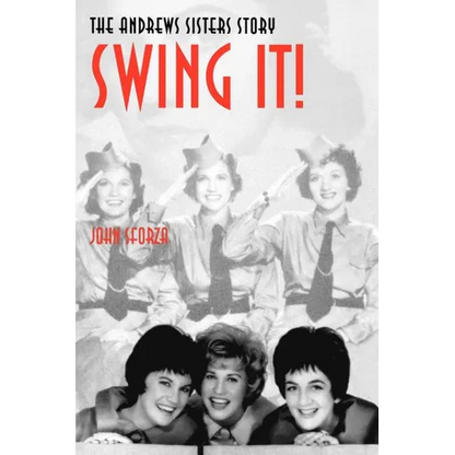 Swing It!: The Andrews Sisters Story - Paperback