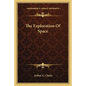 The Exploration of Space - Paperback