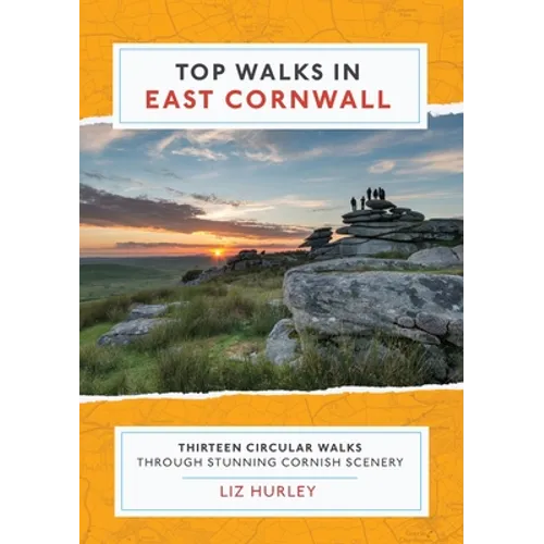 Top Walks in East Cornwall.: Thirteen Circular Walks Through Stunning Cornish Scenery - Paperback