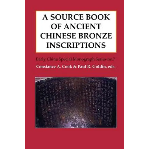 A Source Book of Ancient Chinese Bronze Inscriptions - Paperback