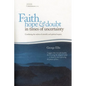 Faith Hope & Doubt in Times of Uncertainty - Paperback