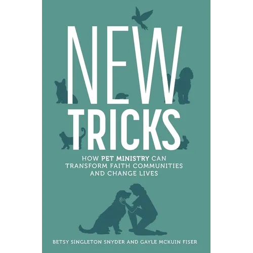 New Tricks: How Pet Ministry Can Transform Faith Communities and Change Lives - Paperback