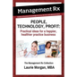 People, Technology, Profit: Practical Ideas for a Happier, Healthier Practice Business: Practical Ideas for a Happier, Healthier Practice Business - Paperback