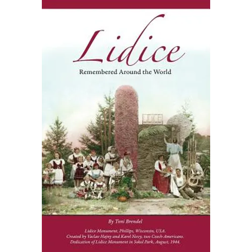 Lidice: Remembered Around the World - Paperback