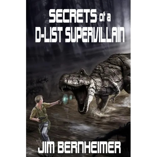 Secrets of a D-List Supervillain - Paperback
