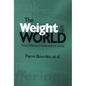 Weight of the World: Social Suffering in Contemporary Societies - Paperback