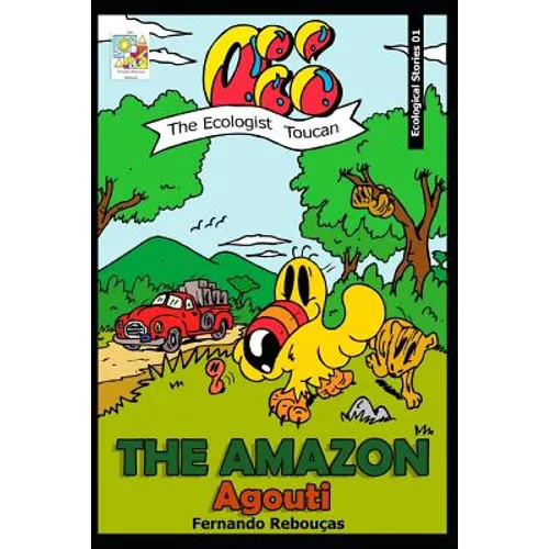 Oi! the Ecologist Toucan - The Amazon Agouti - Paperback