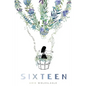 Sixteen: A Compilation of Poems - Paperback