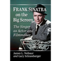 Frank Sinatra on the Big Screen: The Singer as Actor and Filmmaker - Paperback