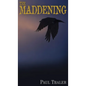 The Maddening - Hardcover